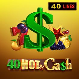 40 Hot & Cash
